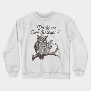 Do Your Own Research Crewneck Sweatshirt